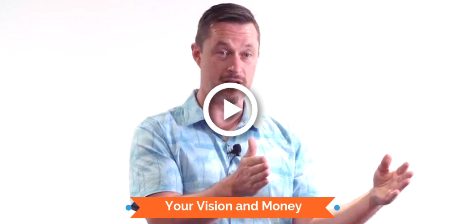 Your Vision and Money