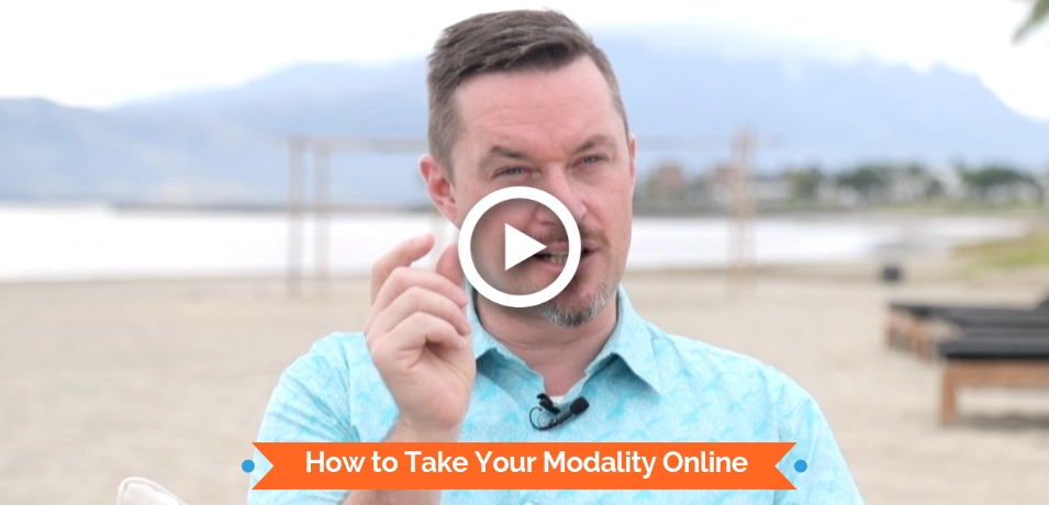 How to Take Your Modality Online