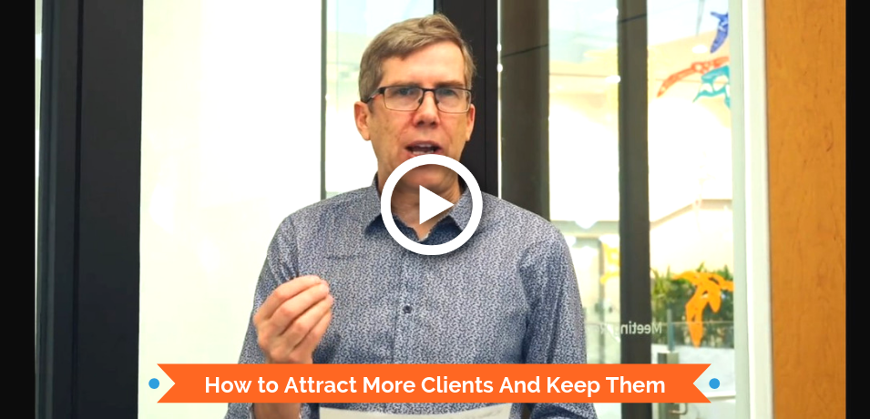 How to Attract More Clients And Keep Them