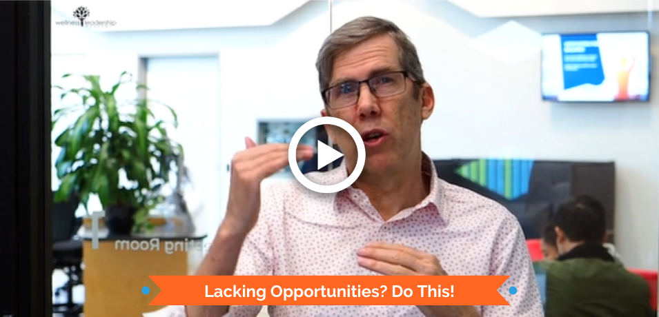 Lacking Opportunities? Do This!